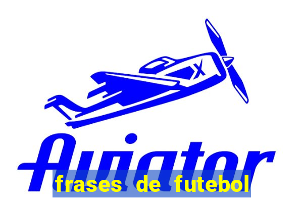 frases de futebol feminino para status tumblr